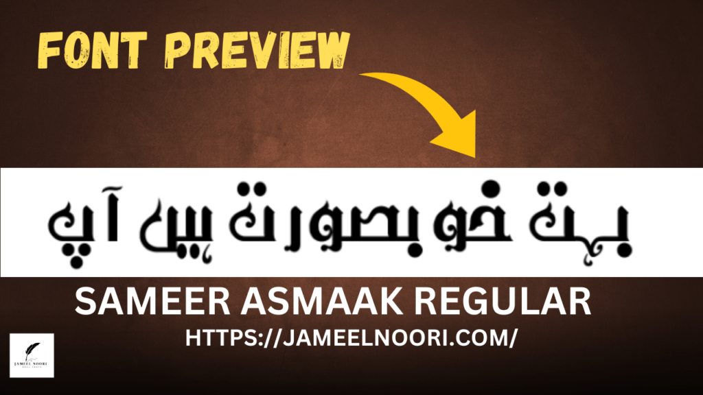 Sameer Asmaak Regular download urdu font by Jameel Noori