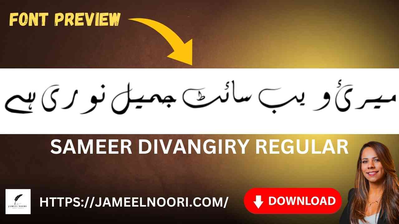 Sameer Divangiry Regular Urdu Fonts Free Download by Jameel Noori – Elegant Urdu Font