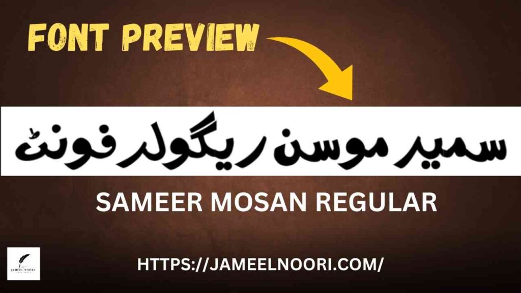 Sameer Mosan Regular Urdu Fonts Download by Jameel Noori