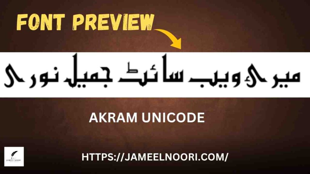Download Urdu Font Akram Unicode by Jameel Noori