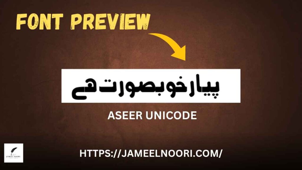 Aseer Unicode Urdu Font Download