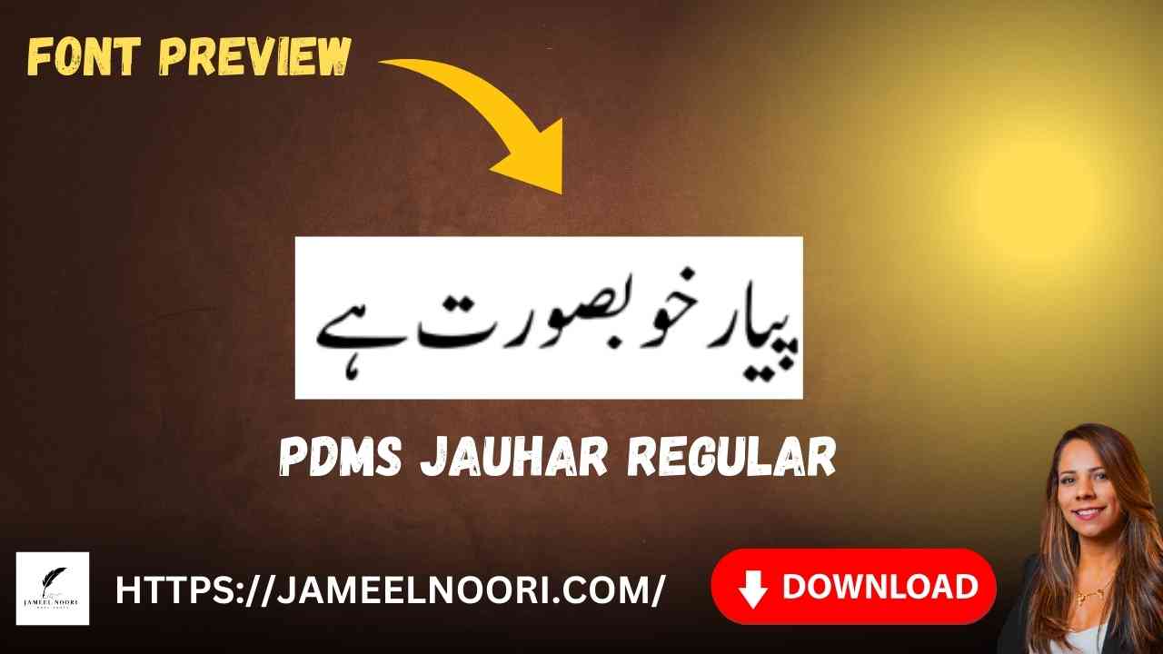 Free PDMS Jauhar Regular Urdu Font for desktop and Android devices