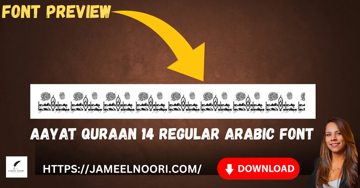 Aayat Quraan 14 Regular Arabic Font download preview for Islamic and Urdu design projects.