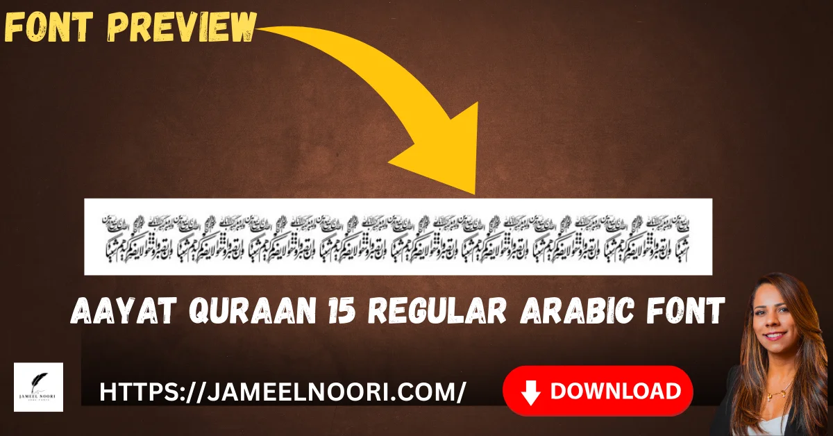 Aayat Quraan 15 Regular Arabic Font preview for Quranic and Urdu calligraphy design.