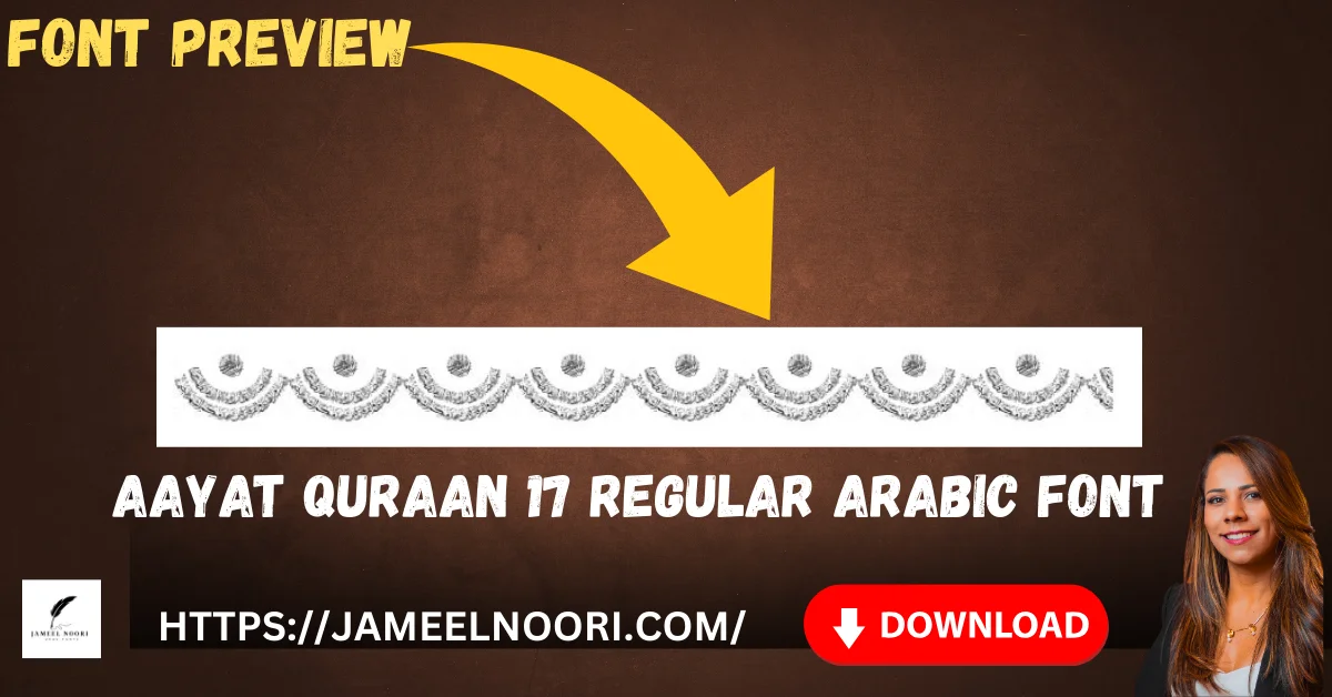 Aayat Quraan 17 Regular Arabic Font – Elegant Urdu & Arabic Calligraphy