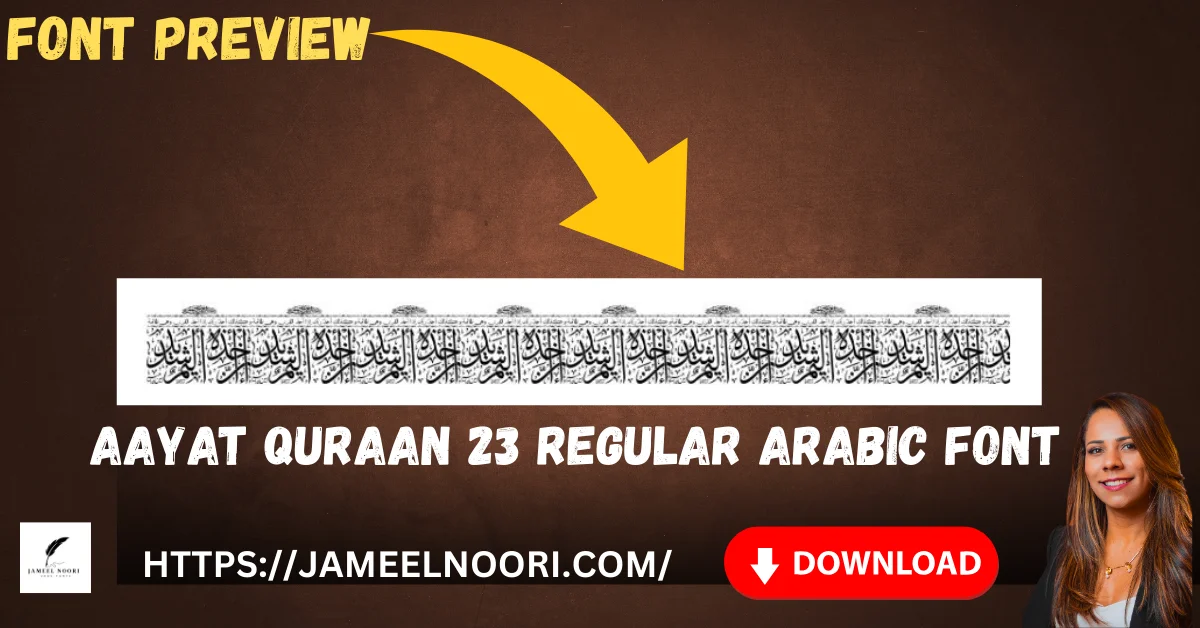 Aayat Quraan 23 Regular Arabic Font – Stylish Urdu & Arabic Calligraphy Font for Pakistan