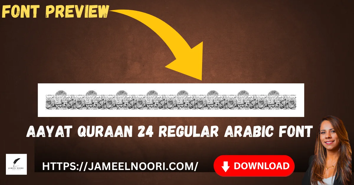Aayat Quraan 24 Regular Arabic Font – Elegant and Clear Arabic Typography