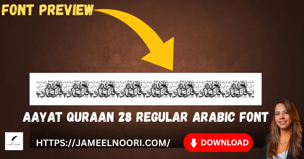 Aayat Quraan 28 Regular Arabic Font Free Download – Best Quran Calligraphy Style for Pakistan