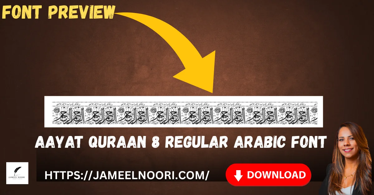 Aayat Quraan 8 Regular Arabic Font Quran aur Islamic writing ke liye best Arabic font