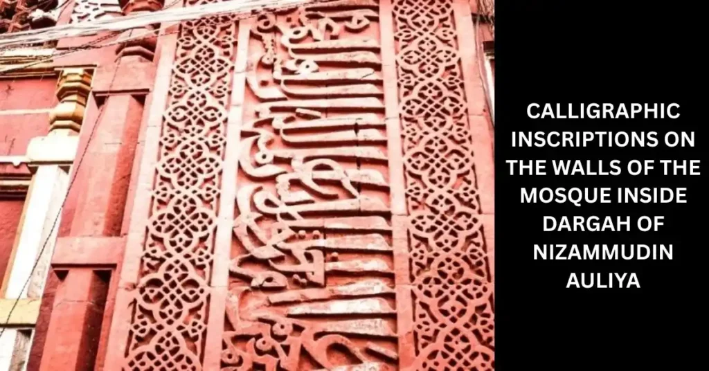 Beautiful Urdu Nastaliq calligraphy carved on the wall inside the Dargah of Nizamuddin Auliya mosque.